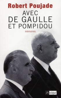 Avec De Gaulle et Pompidou