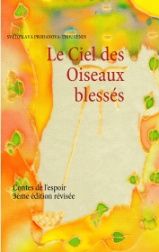 Le ciel des oiseaux blessés : contes de l'espoir