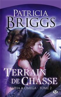 Alpha & omega Tome 2 : terrain de chasse