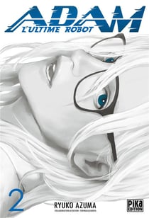 Adam, l'ultime robot Tome 2