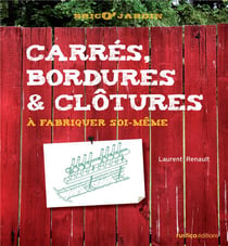 Carrés, bordures et clôtures - à fabriquer soi-même