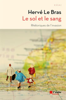 Le sol et le sang - rhétoriques de l'invasion