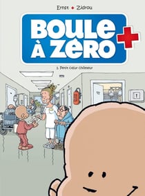 Boule à Zéro Tome 1 : petit coeur chômeur