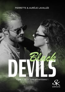 Black Devils Tome 1 : Et si tu m'appartenais ?