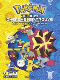 Pokémon : jeux et cherche et trouve - les pokémon d'Alola