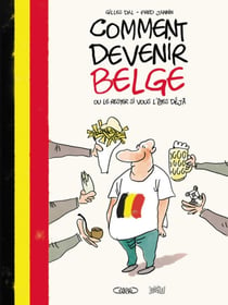 Comment devenir belge - ou le rester si vous l'êtes déjà