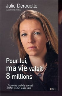 Pour lui, ma vie valait 8 millions