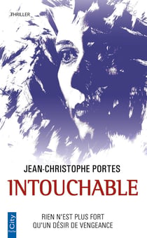 Intouchable : rien n'est plus fort que le désir de vengeance