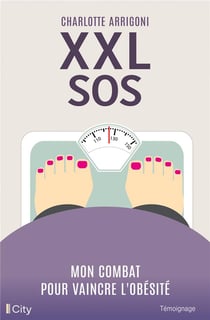Xxl sos : mon combat pour vaincre l'obésité