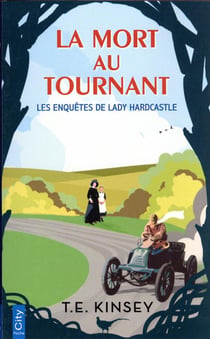 Les enquêtes de Lady Hardcastle Tome 3 : la mort au tournant