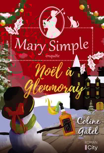 Mary Simple enquête Tome 3 : Noël à Glenmoray