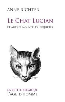 Le chat lucian et autres nouvelles inquiètes