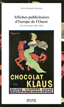 Affiches publicitaires d'Europe de l'ouest : Une anthologie (1880-1980)