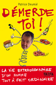 Démerde-toi - la vie extraordinaire d'un homme tout à fait ordinaire