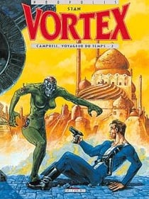 Vortex - Campbell, voyageur du temps T02