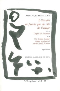 L'éternité ne penche que du côté de l'amour - dogme et friandise - une femme à aimer comme on aimerait revivre après la mort