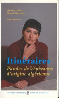 Itinéraires - paroles de vénissians d'origine algérienne