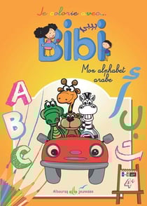 Je colorie avec Bibi - mon alphabet arabe - animaux