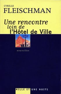 UNE RENCONTRE LOIN DE L'HOTEL DE VILLE