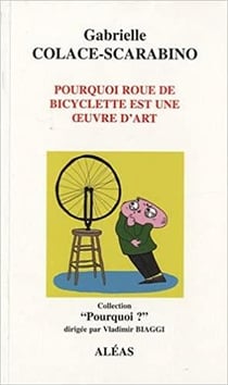 Pourquoi roue de bicyclette est une oeuvre d'art ?