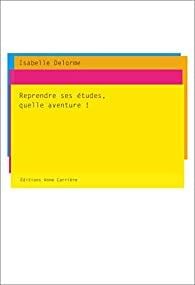 Reprendre ses etudes, quelle aventure !
