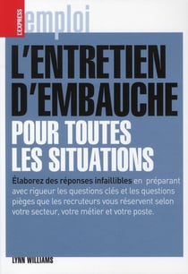 L'entretien d'embauche pour toutes les situations