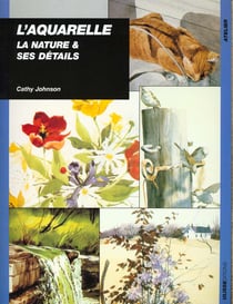 L'aquarelle, la nature et ses détails