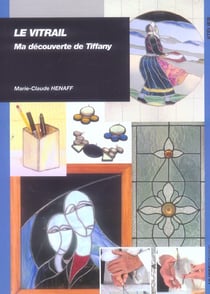 Le vitrail - ma découverte de Tiffany