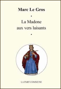 Madone Aux Vers Luisants (La)