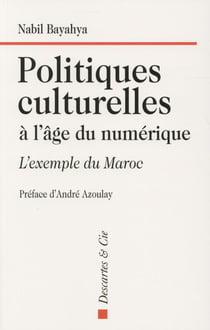 Politiques culturelles à l'âge du numérique - l'exemple du maroc