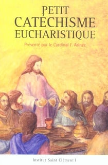 Petit catéchisme sur l'eucharistie