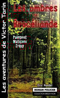 Les ombres de Broceliande - Paimpont Matignon Erquy