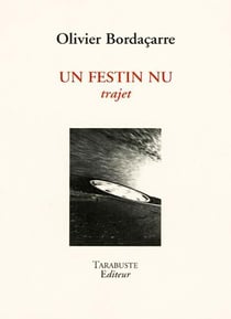 Un festin nu - olivier bordacarre - trajet