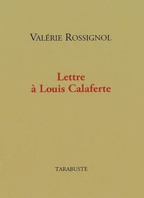 Lettre a louis calaferte - valerie rossignol