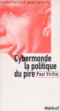 Cybermonde - la politique du pire