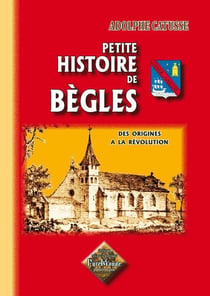 Petite Histoire de Bègles des origines à la Révolution