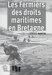 Les fermiers des droits maritimes en Bretagne - XVIe-XVIIe siècles