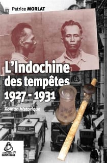 L'Indochine des tempêtes - 1927-1931