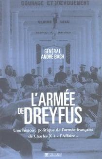 L'armee de dreyfus - une histoire politique de l'armee francaise
