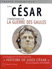 La guerre des gaules : sa lecture critique par Napoléon III