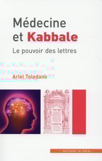 Médecine et kabbale - le pouvoir des lettres