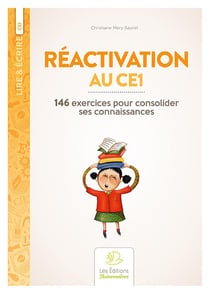 Lire & écrire : CE1 - réactivation - 146 exercices pour consolider ses connaissances