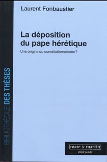 La déposition du pape hérétique - une origine du constitutionnalisme ?