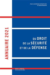 Annuaire du droit de la sécurité et de la défense (édition 2021)