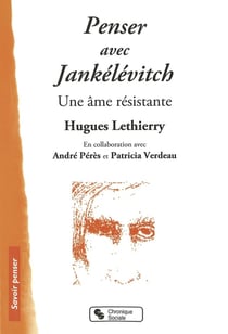 Penser avec Jankelevitch