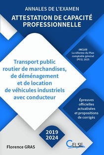 Annales de l'examen - Attestation de capacité professionnelle Marchandises (2019/2024) : Attestation de capacité professionnelle Marchandises (2019/2024)