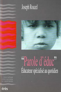 Parole d'educateur specialise au quotidien