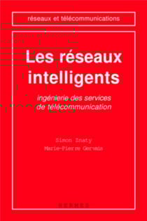 Les réseaux intelligents : ingénierie des services de télécommunication
