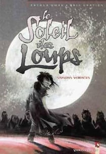 Le soleil des loups Tome 3 - saisons voraces