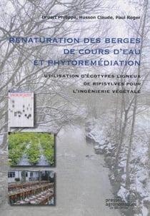 Renaturation des berges de cours d'eau et phytoremediation. utilisation d'ecotypes ligneux de ripisy